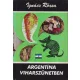Ignácz Rózsa - Argentína viharszünetben