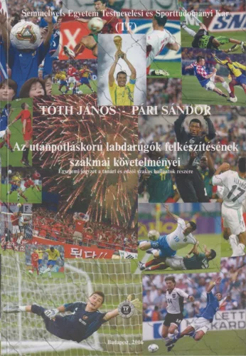 Az utánpótláskorú labdarúgók felkészítésének szakmai követelményei 