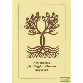   Túróczyné dr. Veszteg Rozália szerk. - Népfőiskolák Jász-Nagykun-Szolnok megyében
