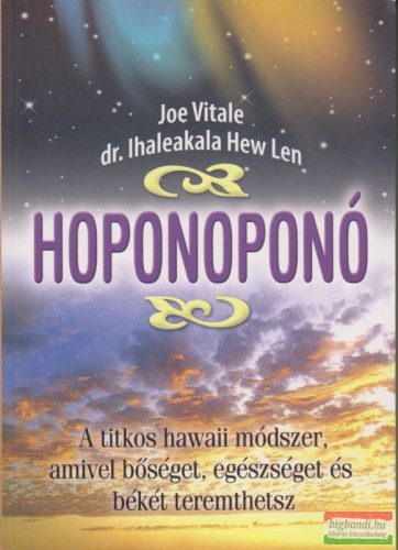 Joe Vitale - dr. Ihaleakala Hew Len - Hoponoponó