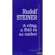 Rudolf Steiner - A világ, a föld és az ember