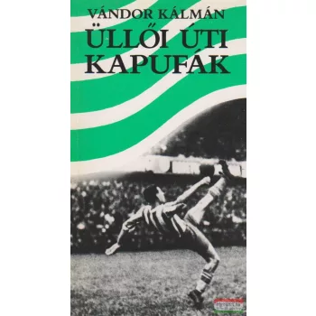 Vándor Kálmán - Üllői úti kapufák