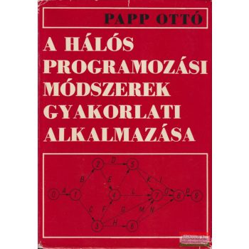   Papp Ottó - A hálós programozási módszerek gyakorlati alkalmazása 