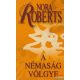 Nora Roberts - A Némaság völgye