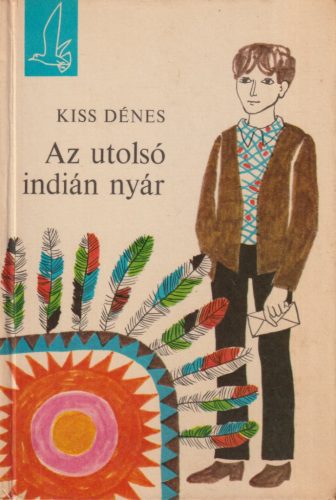 Kiss Dénes - Az utolsó indián nyár