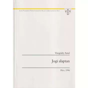Visegrády Antal - Jogi alaptan