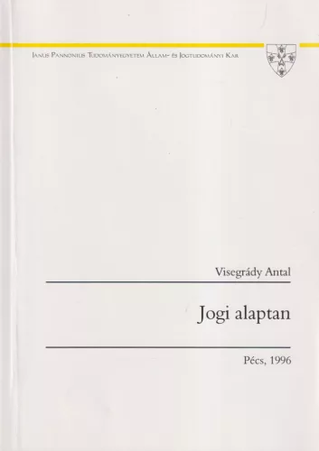 Visegrády Antal - Jogi alaptan