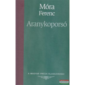 Móra Ferenc - Aranykoporsó