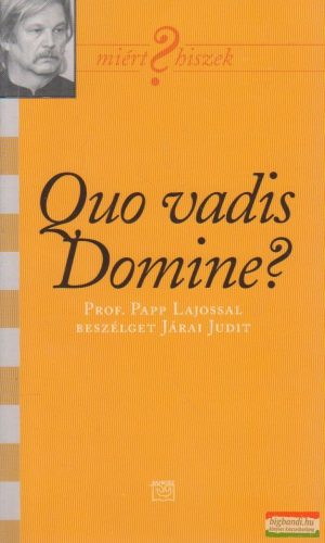 Papp Lajos, Járai Judit - Quo vadis Domine?