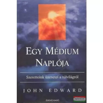 John Edward - Egy médium naplója