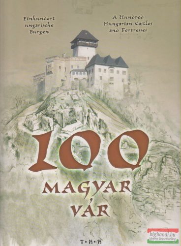 Bagyinszki Zoltán, Tóth Pál - 100 magyar vár