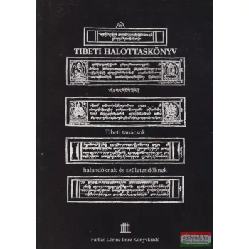   Tibeti halottaskönyv - tibeti tanácsok halandóknak és születendőknek