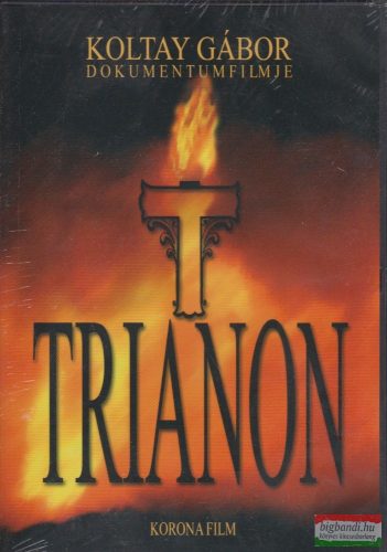 Trianon - Koltay Gábor dokumentumfilmje
