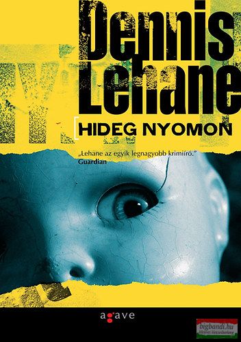 Dennis Lehane - Hideg nyomon 