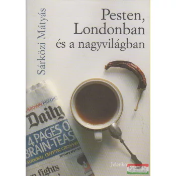 Sárközi Mátyás - Pesten, Londonban és a nagyvilágban