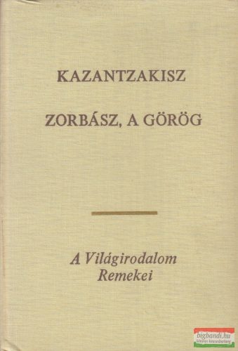 Kazantzakisz - Zorbász, a görög