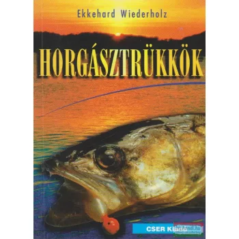 Ekkehard Wiederholz - Horgásztrükkök