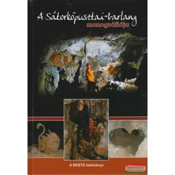   Lieber Tamás szerk. - A Sátorkőpusztai-barlang monográfiája