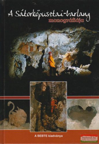 Lieber Tamás szerk. - A Sátorkőpusztai-barlang monográfiája