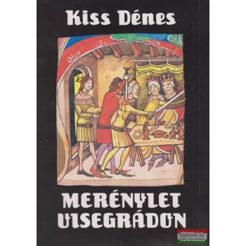 Kiss Dénes - Merénylet Visegrádon