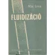 Max Leva - Fluidizáció