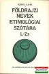 Kiss Lajos - Földrajzi nevek etimológiai szótára I-II. kötet