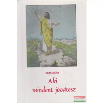 Aki mindent jóvátesz