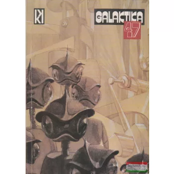   Kuczka Péter szerk. - Galaktika Tudományos-fantasztikus antológia 47.