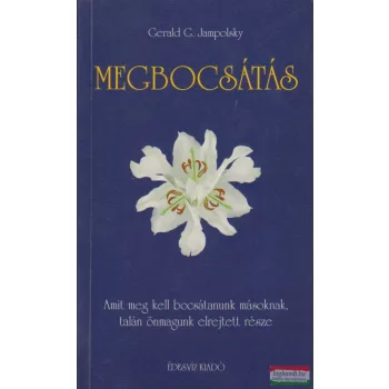 Gerald G. Jampolsky - Megbocsátás