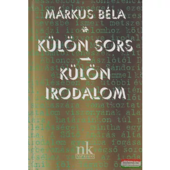 Márkus Béla - Külön sors / Külön irodalom