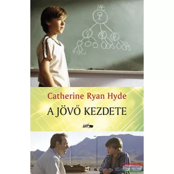 Catherine Ryan Hyde - A jövő kezdete 