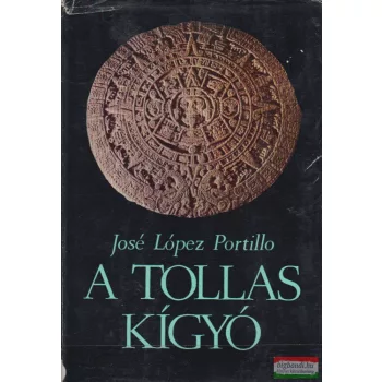 José López Portillo - A Tollas Kígyó