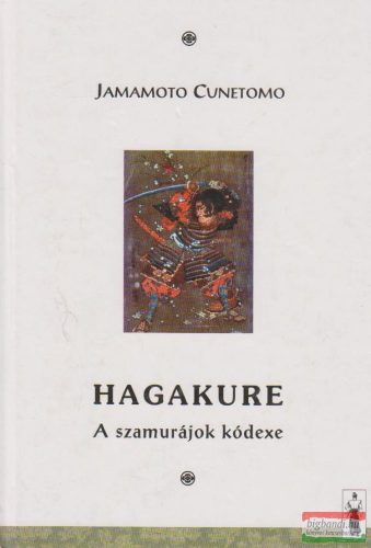 Hagakure - A szamurájok kódexe
