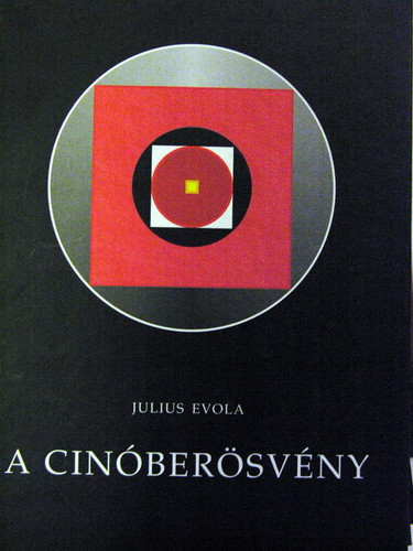 Julius Evola - A Cinóberösvény