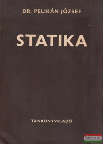 Dr. Pelikán József - Statika