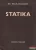 Dr. Pelikán József - Statika