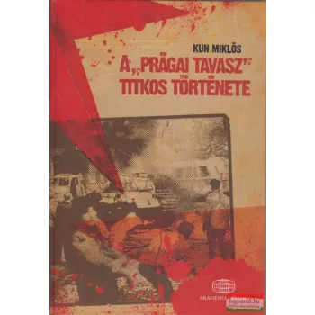 A "Prágai tavasz" titkos története