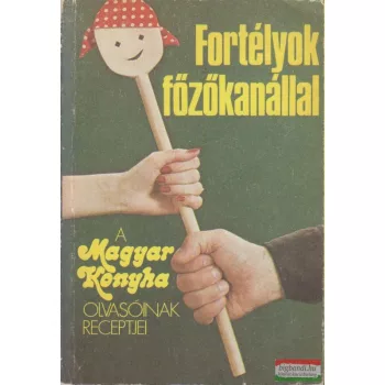 Fortélyok főzőkanállal