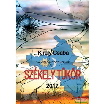 Király Csaba - Székely tükör 2017