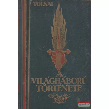 Tolnai - A világháború története VI.
