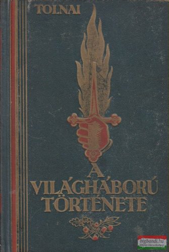 Tolnai - A világháború története VI.