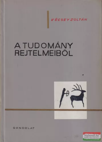 Vécsey Zoltán - A tudomány rejtelmeiből 