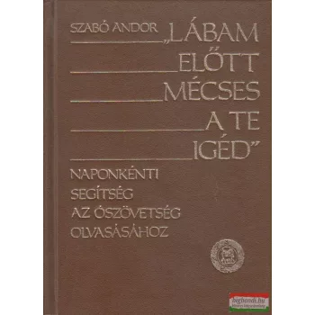 Szabó Andor - "Lábam előtt mécses a Te igéd"