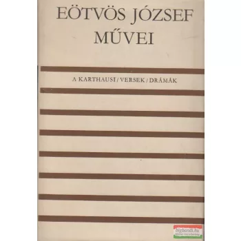 Eötvös József - A karthausi / Versek / Drámák