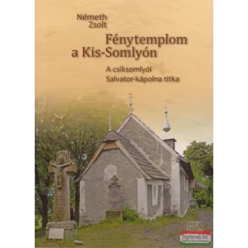 Fénytemplom a Kis-Somlyón