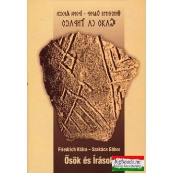 Friedrich Klára, Szakács Gábor - Ősök és írások