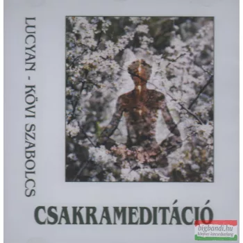 Lucyan - Kövi Szabolcs - Csakrameditáció CD