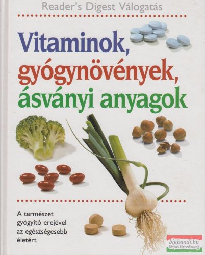 Benczédi Magda, Nagy Erika szerk. - Vitaminok, gyógynövények, ásványi anyagok