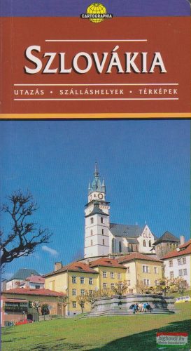 Horváth Tibor - Szlovákia - Cartographia útikönyvek