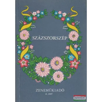 Kodály Zoltán - Százszorszép - 100 magyar népdal